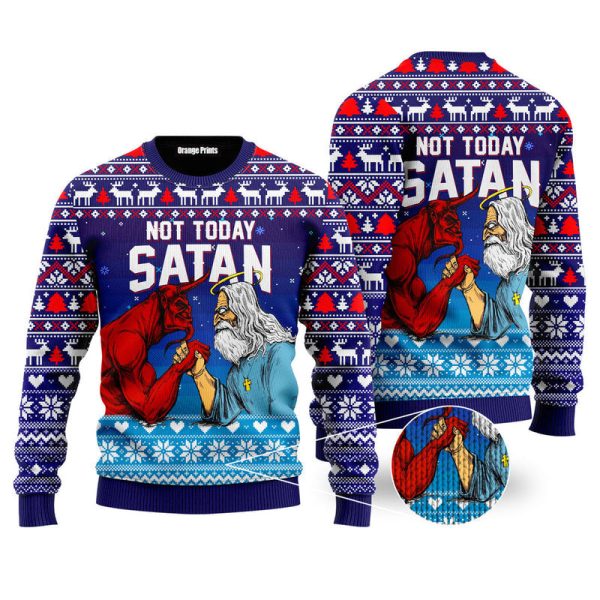 Jesus Not To Day Satan Ugly Christmas Sweater For Men & Women