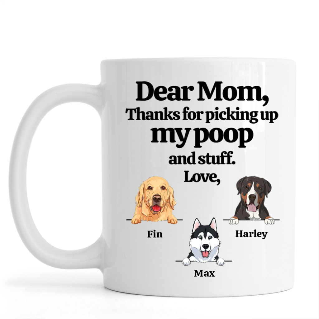 Personalized Dog Mom Mug – Funny Customized Coffee Cup for Dog Lovers Pick Up My Poop and Stuff