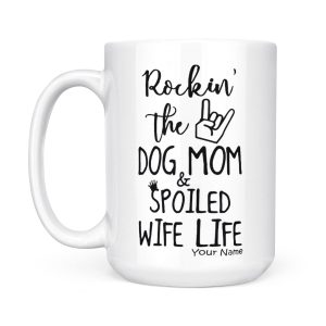 Rockin’ The Dog Mom & Spoiled Wife Life Mug - Trendy 2021 Mother’s Day Coffee Cup 3