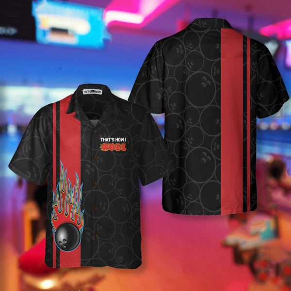 That’s How I Roll Bowling Hawaiian Shirt, Best Bowling Shirt For Bowler