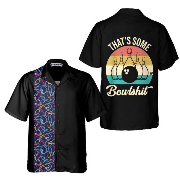 That’s Some Bowlshit Hawaiian Shirt. Funny Bowling Shirt, Best Gift For Bowling Players