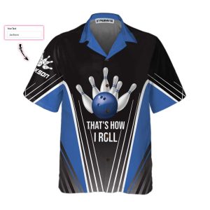 That’s How I Roll Bowling Blue Custom Hawaiian Shirt, Personalized Bowling Shirt For Men & Women