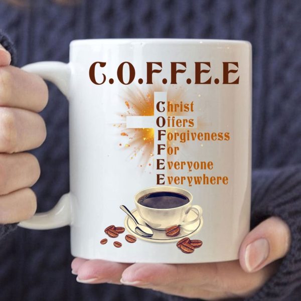 Christ offers forgiveness for everyone everywhere coffee mug, Jesus and coffee mugs