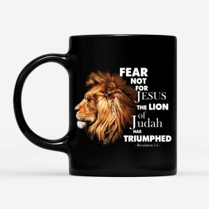 Fear Not For Jesus The Lion Of Judah Has Triumphed Coffee Mug 3