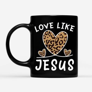 Christian Mug, Love Like Jesus Leopard 3