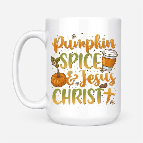 Pumpkin Spice And Jesus Christ Coffee Mug