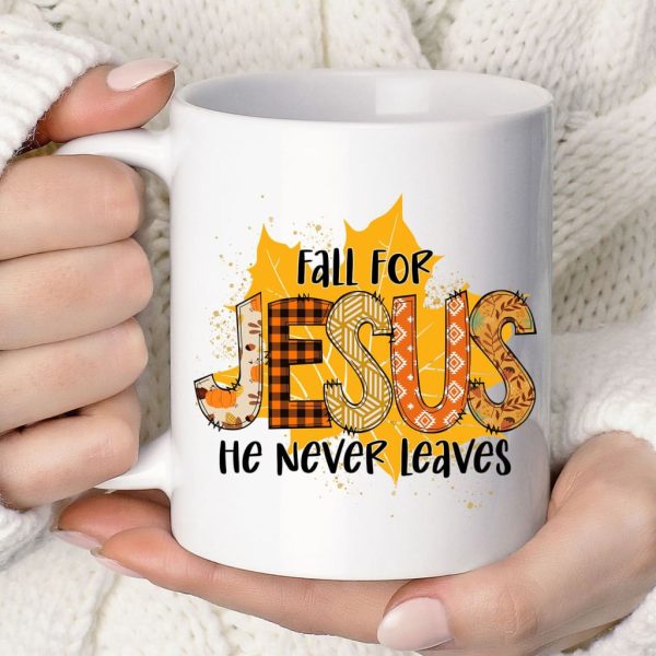 Fall For Jesus He Never Leaves Autumn Leaf Coffee Mug