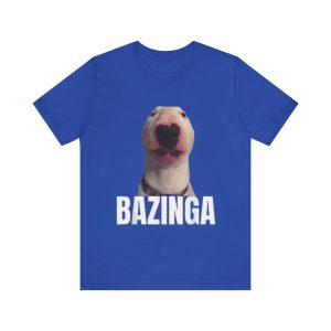 Bazinga Funny Dog Shirt – Hilarious Gift Tee for Teens & Friends Vintage Memes & Gag Shirts