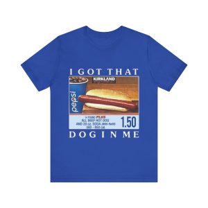 I Got That Dog In Me Funny Costco Hotdog Tee - Hilarious Meme Shirt with Vintage Parody Perfect Gift for TikTok Fans – Shop Now! 3