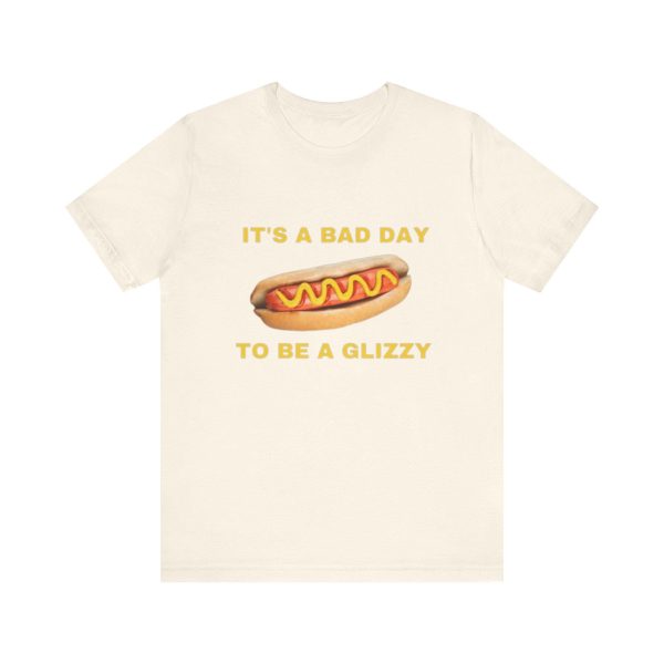 It s A Bad Day To Be A Glizzy – Funny Shirts for Hotdog Lovers – Gift Tee Glizzy Meme Parody Hilarious & Ironic Shirt