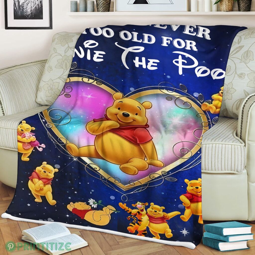 We Are Never Too Old For Winnie The Pooh Fleece