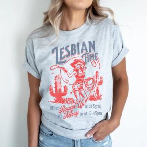 Lesbian Time Cowgirl Shirt Pride Festival WLW Sapphic LGBTQ TShirt
