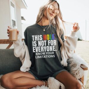 Unisex LGBT Shirt: This Hole Is Not For You - Pride Festival WLW Sapphic Pansexual - Chappell Roan Queer Shirt