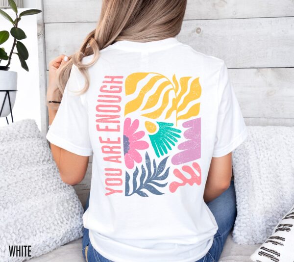 You Are Enough Floral Shirt – Aesthetic VSCO Girl Y2K T Shirt with Positive Inspirational Message