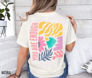 You Are Enough Flower T-Shirt: Aesthetic Floral Y2K VSCO Girl Shirt