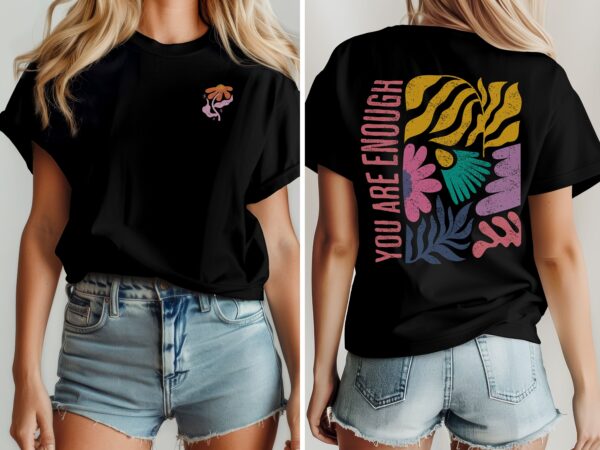 You Are Enough Flower T-Shirt: Aesthetic Floral Y2K VSCO Girl Shirt