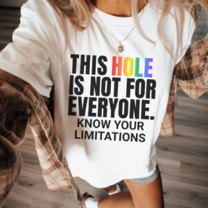 Unisex LGBT Shirt: This Hole Is Not For You – Pride Festival WLW Sapphic Pansexual – Chappell Roan Queer Shirt