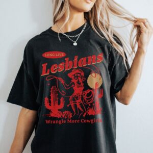 Lesbians Cowgirl Pride Shirt Comfort Colors LGBTQ Tee by Chappell Roan