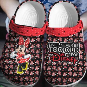 Minnie Mouse I Will Never Too Old For DisneyClogs-Shoes 3D Clog Shoes