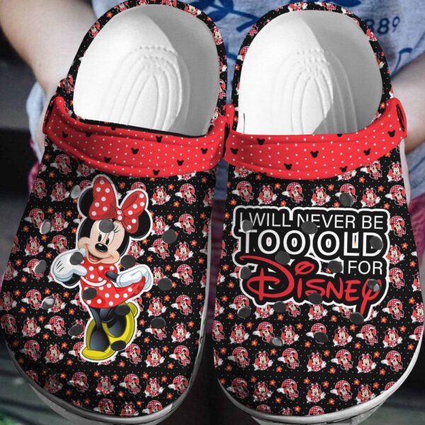 Minnie Mouse I Will Never Too Old For DisneyClogs-Shoes 3D Clog Shoes