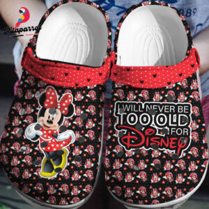 Minnie Mouse I Will Never Too Old For DisneyClogs-Shoes 3D Clog Shoes